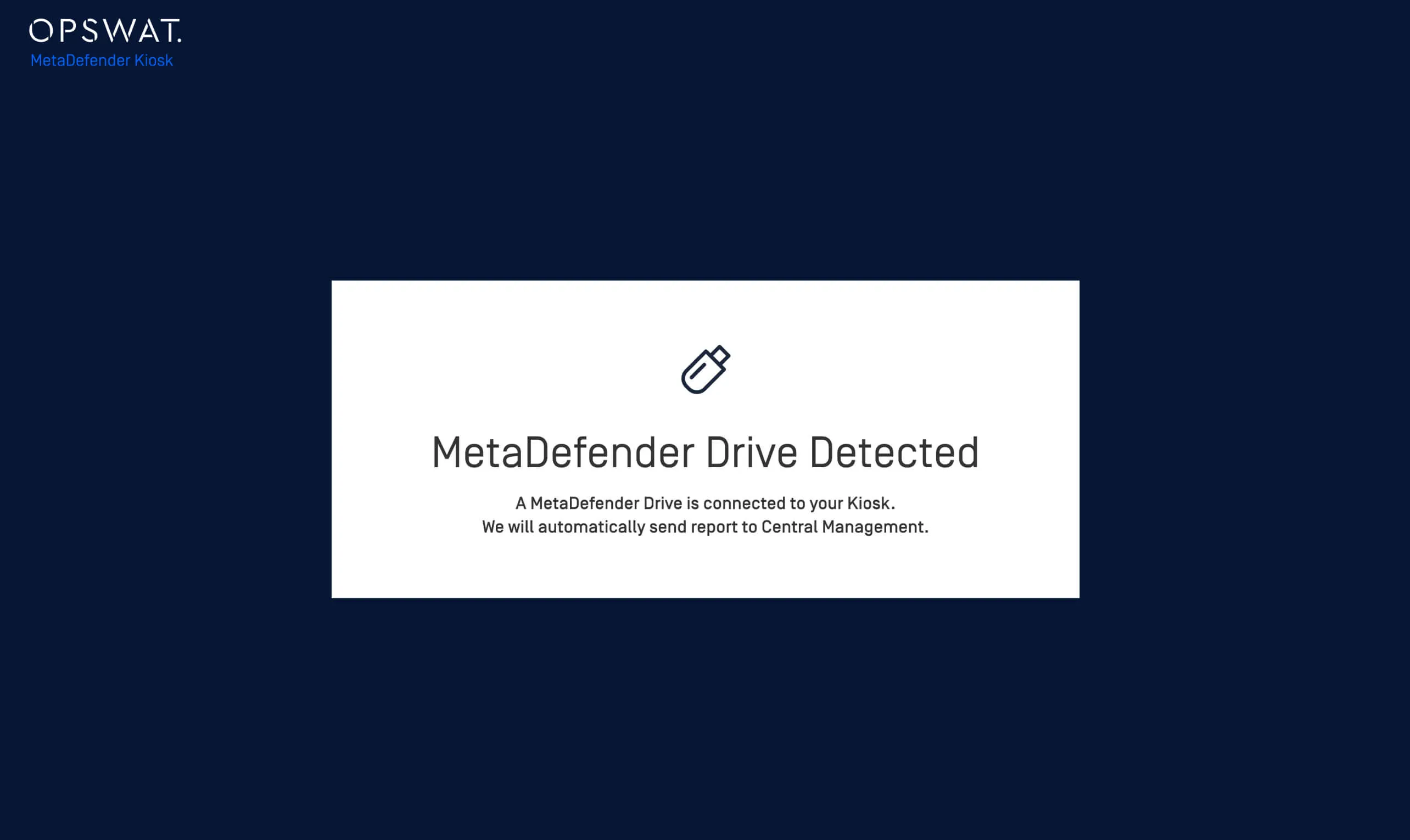MetaDefender Kiosk 4.7.6 release UI showing MetaDefender Drive detected and report notification