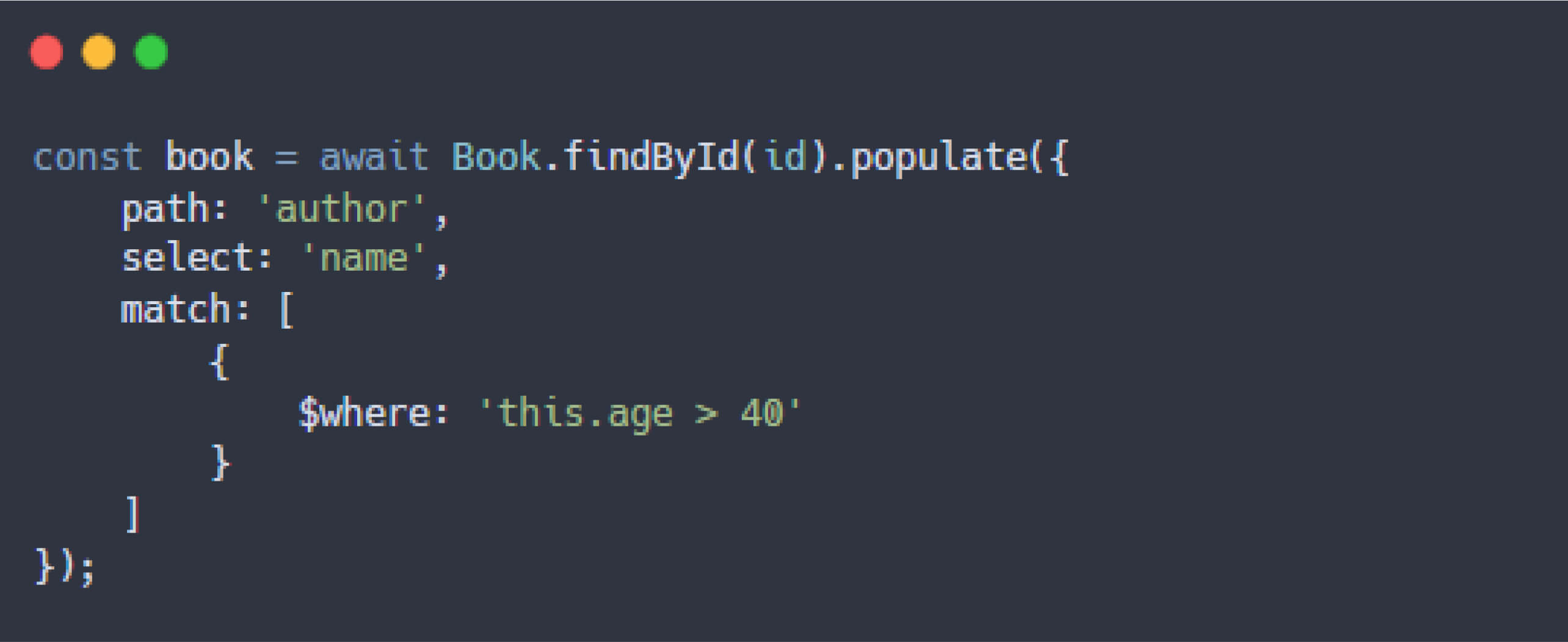 示例 Mongoose 查询的 JavaScript 代码片段,其中包含 $where 过滤条件