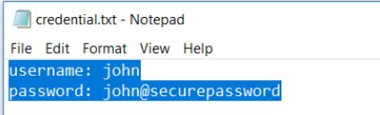 File Content - username: john password: john@securepassword