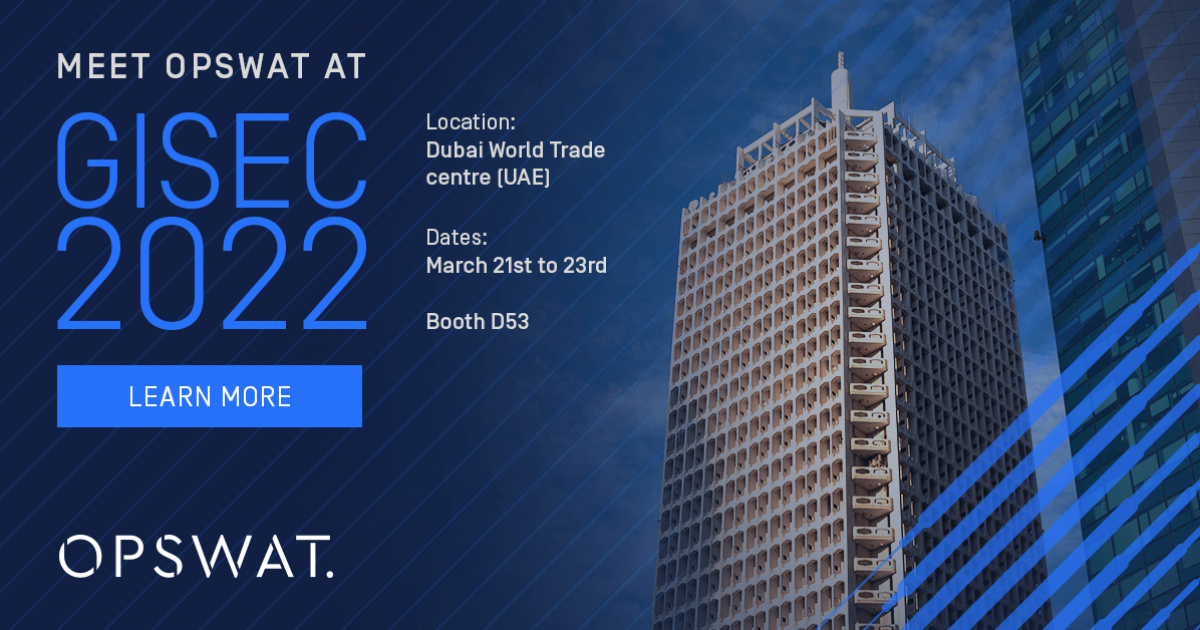 Meet OPSWAT at GISEC 2022 in Dubai - OPSWAT