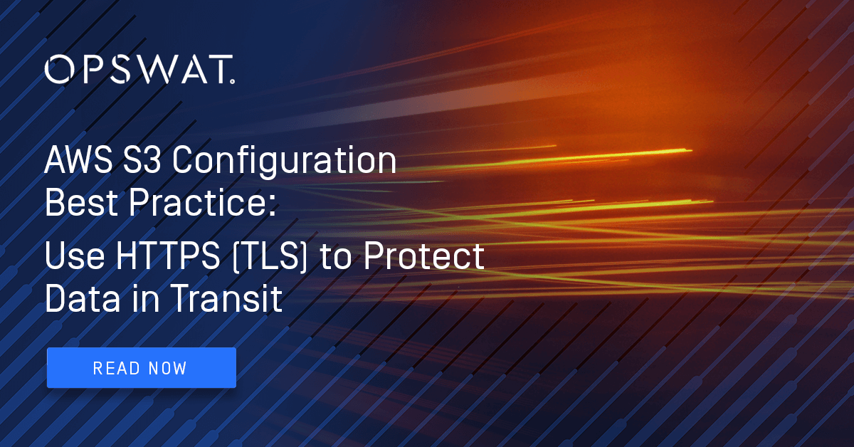 AWS S3 configuration with HTTPS (TLS) for Data in Transit OPSWAT