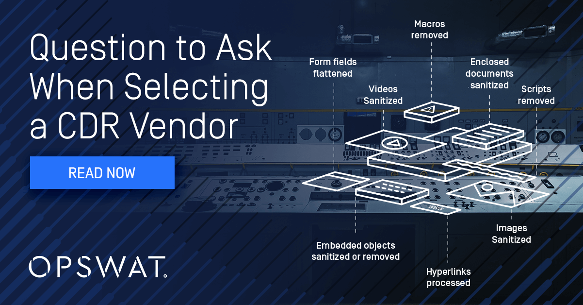 Questions to Ask When Selecting a CDR Vendor OPSWAT